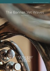 The Banner Yet Waves Concert Band sheet music cover